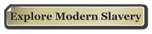 Explore Modern Slavery