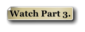 Watch Part 3.
